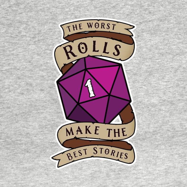 The Worst Rolls Make The Best Stories - Natural 1 - Critical Fail - D&D by SQRL Studios